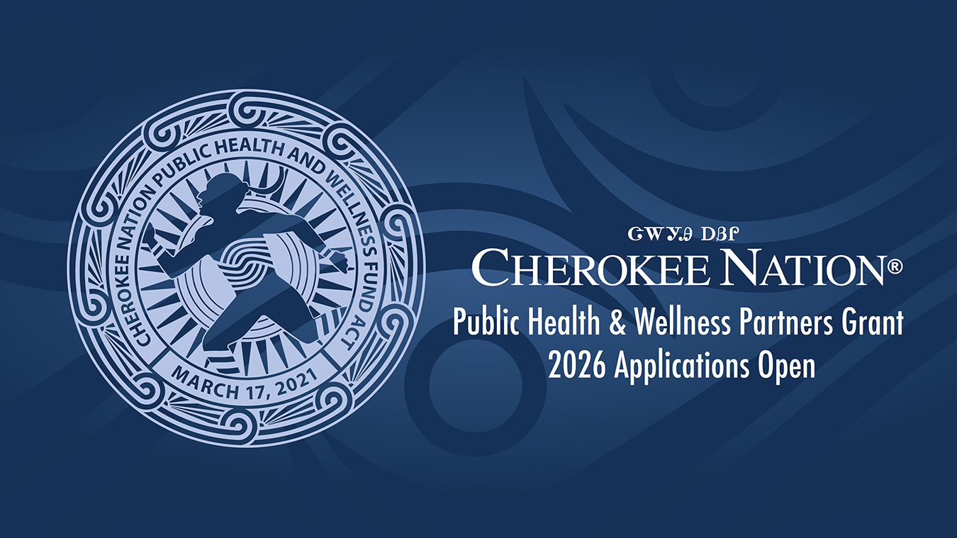 Cherokee Nation accepting Public Health and Wellness Partners Grant applications through March 30