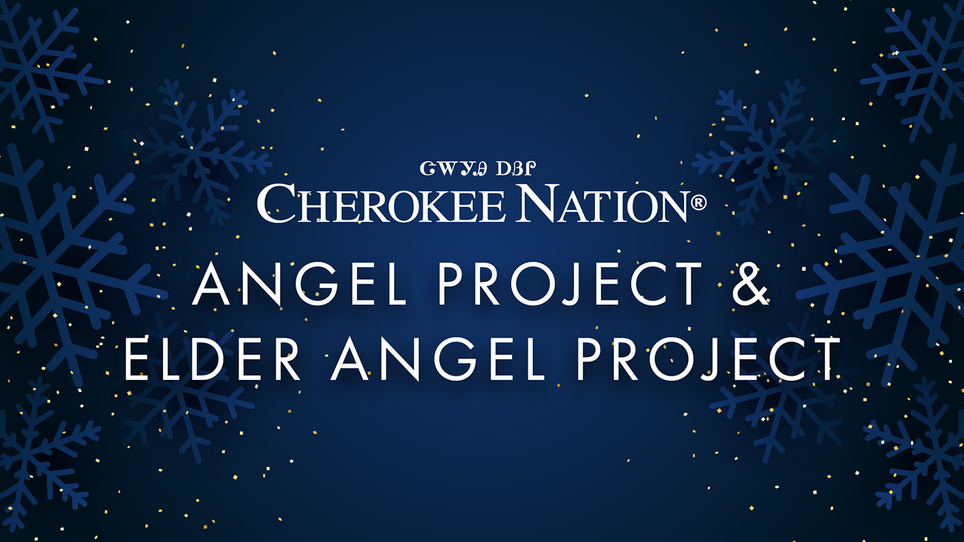 Cherokee Nation Accepting 2026 Angel Project, Elder Angel Project Applications